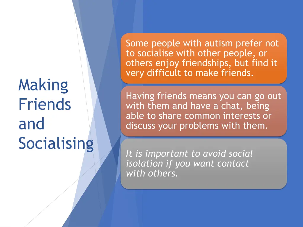 some people with autism prefer not to socialise