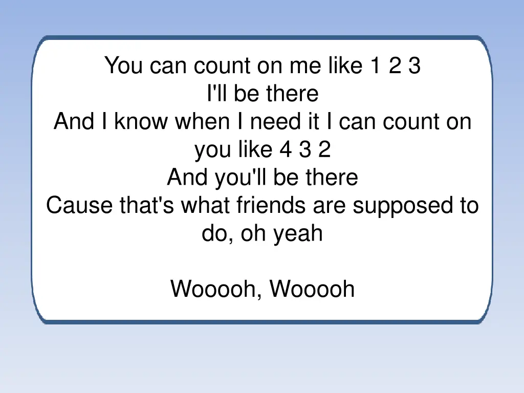 you can count on me like 1 2 3 i ll be there