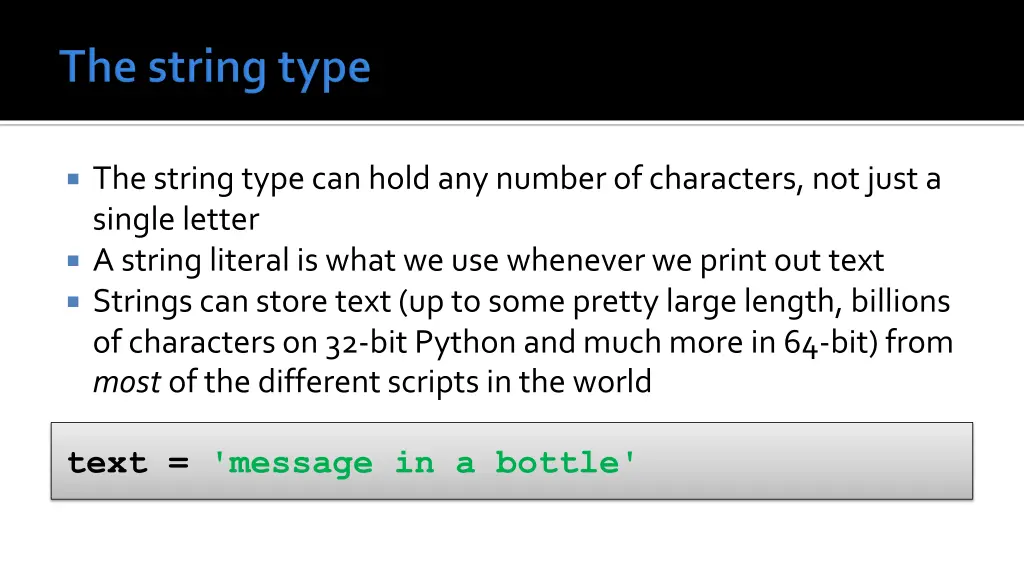 the string type can hold any number of characters