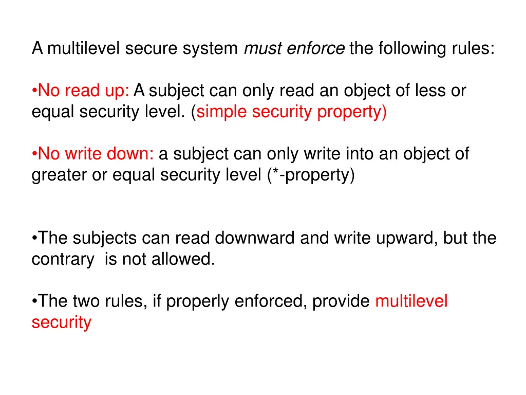 a multilevel secure system must enforce
