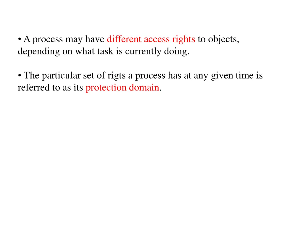 a process may have different access rights