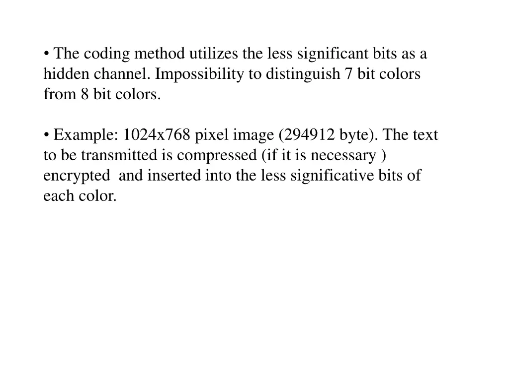 the coding method utilizes the less significant