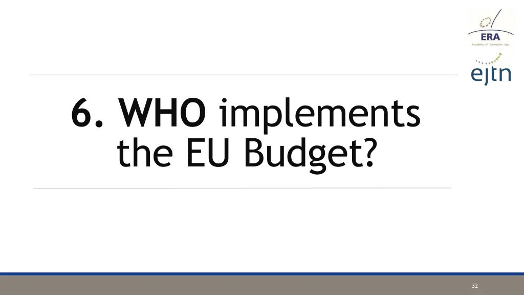 6 who implements the eu budget