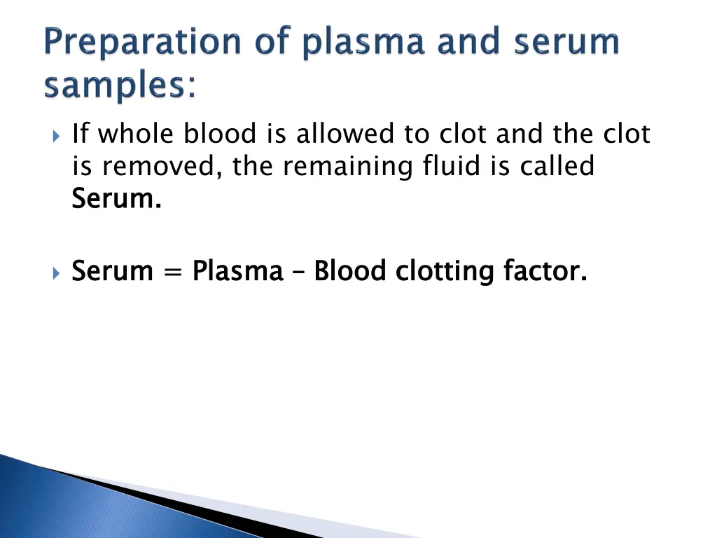 if whole blood is allowed to clot and the clot