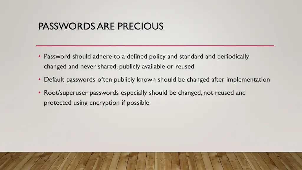 passwords are precious