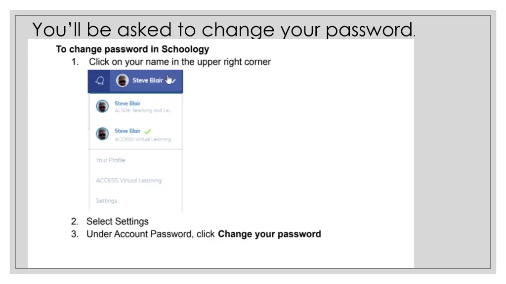 you ll be asked to change your password