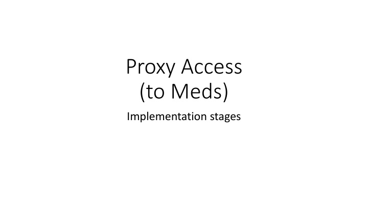 proxy access to meds