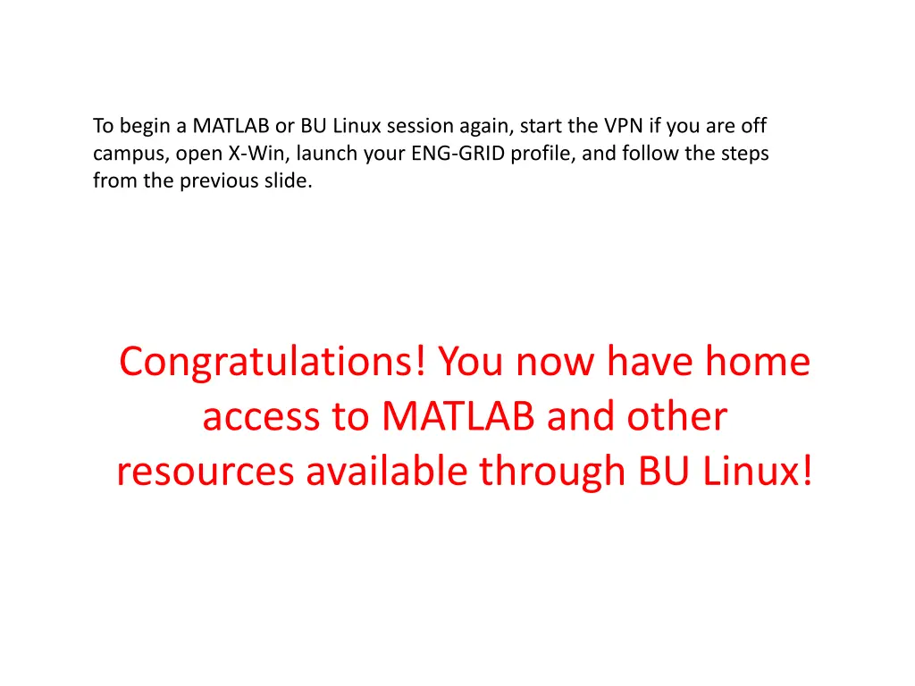 to begin a matlab or bu linux session again start