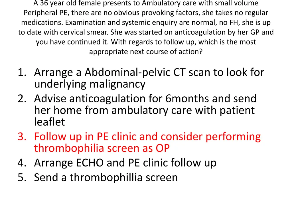 a 36 year old female presents to ambulatory care 1