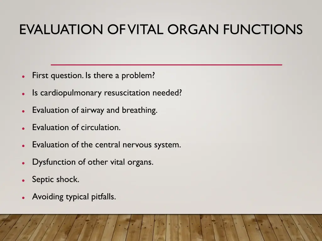 evaluation of vital organ functions