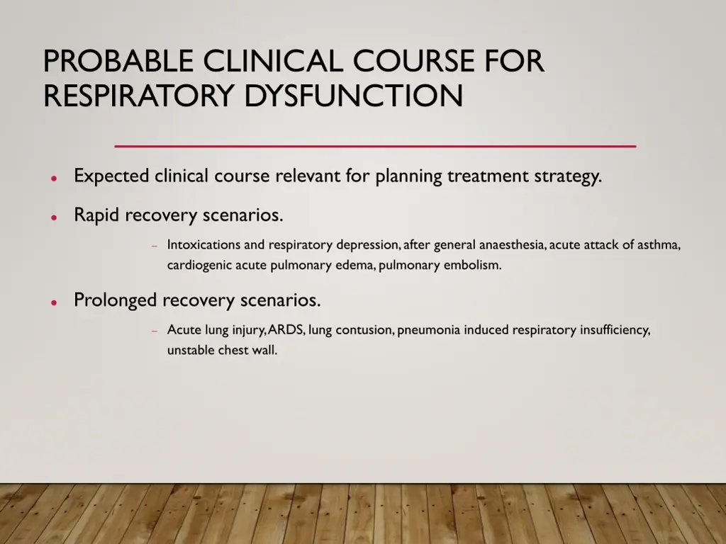 probable clinical course for respiratory