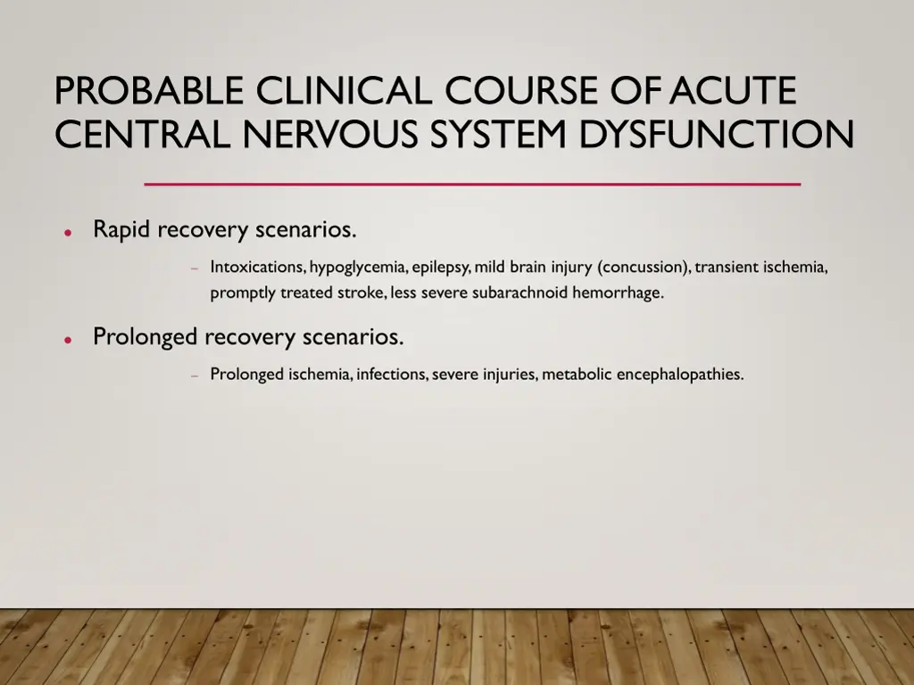 probable clinical course of acute central nervous