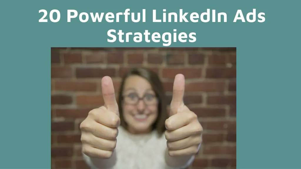 20 powerful linkedin ads strategies