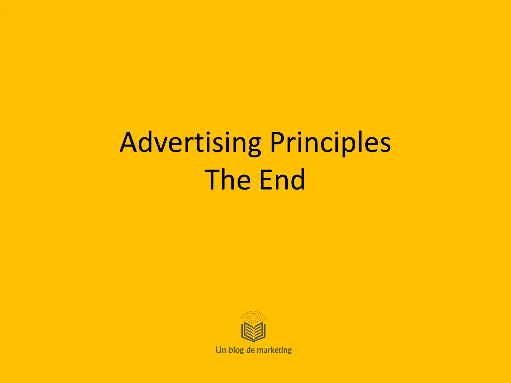 advertising principles the end