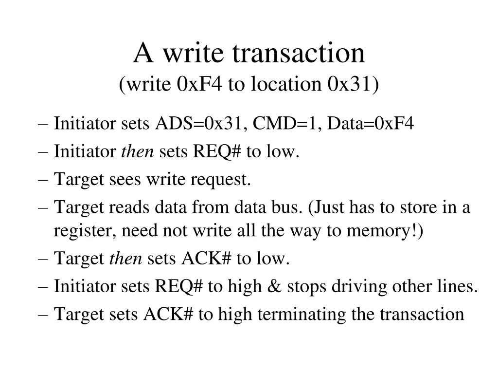 a write transaction write 0xf4 to location 0x31