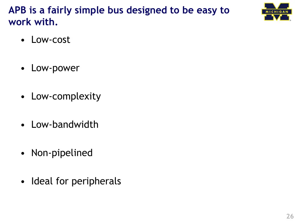 apb is a fairly simple bus designed to be easy