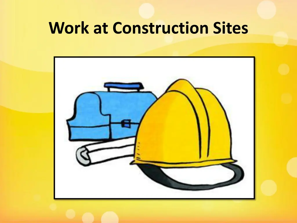 work at construction sites