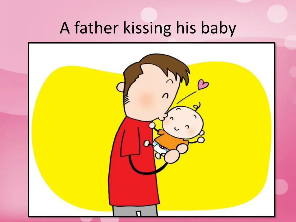 a father kissing his baby