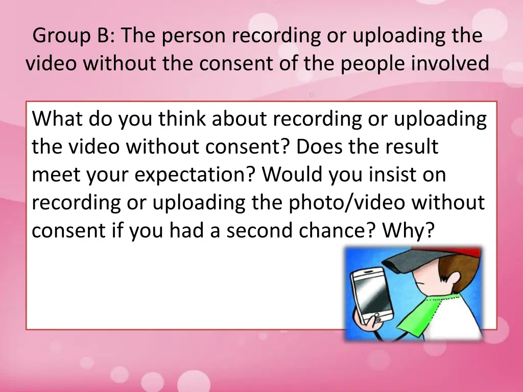 group b the person recording or uploading