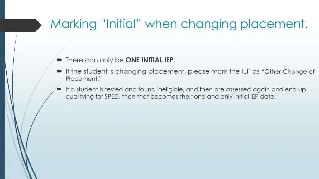 marking initial when changing placement