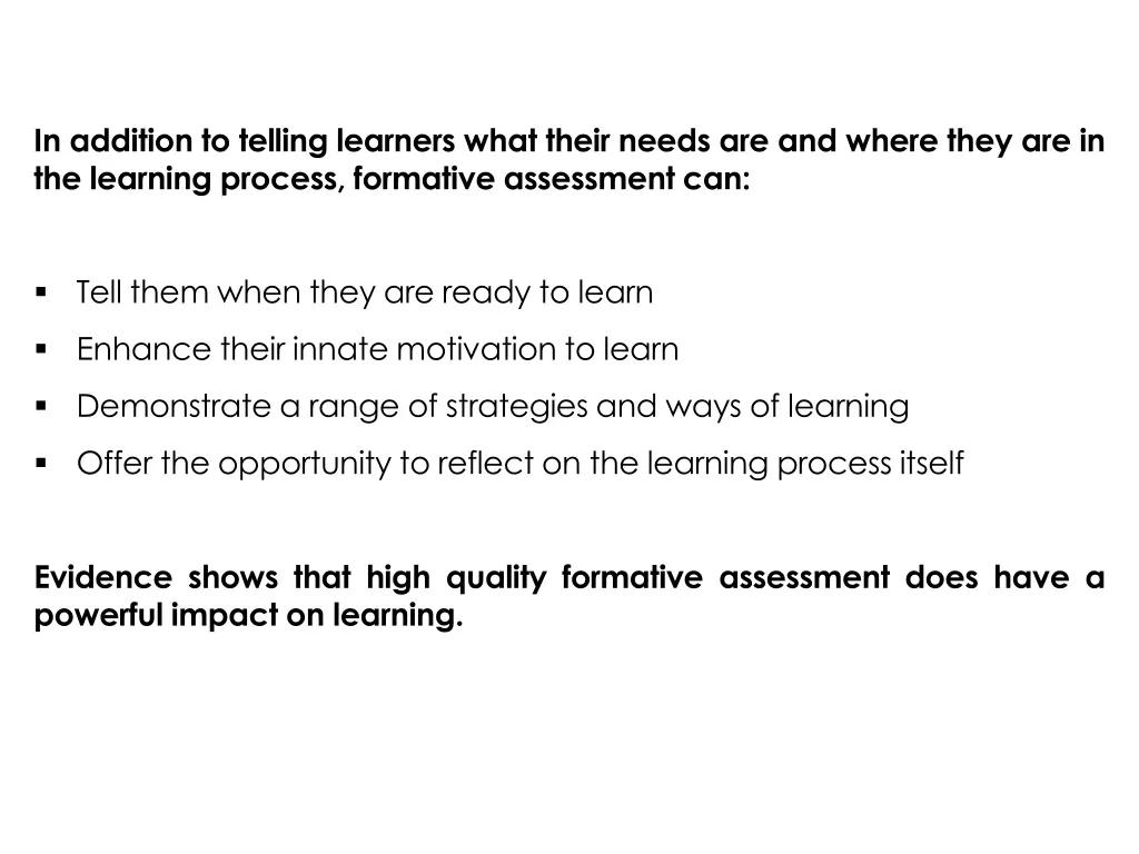 in addition to telling learners what their needs