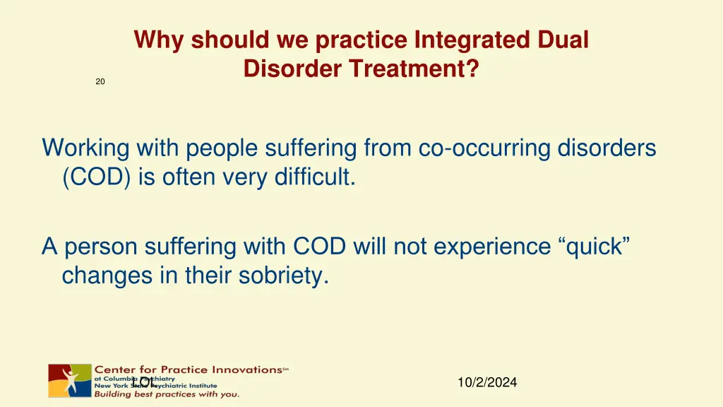 why should we practice integrated dual disorder