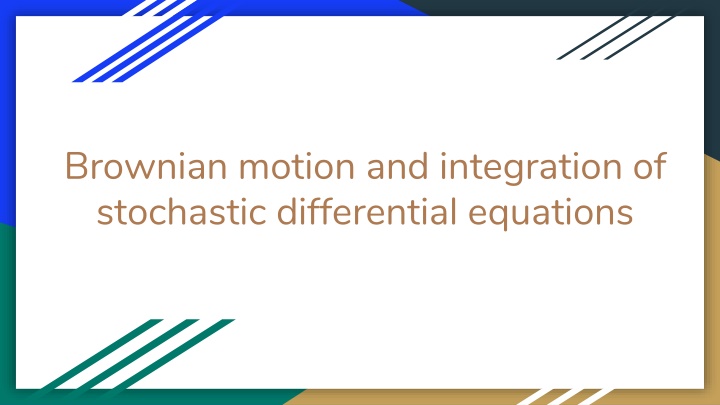 brownian motion and integration of stochastic