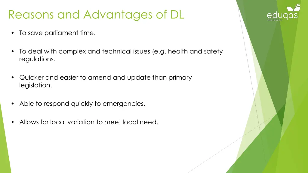 reasons and advantages of dl