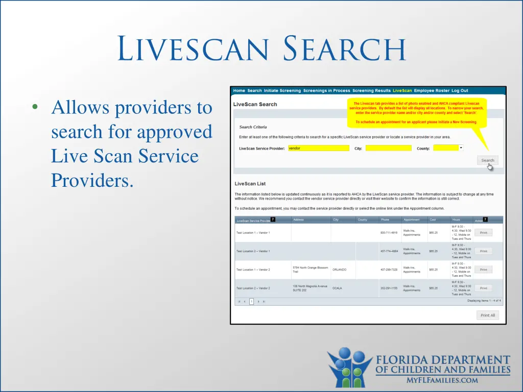 allows providers to search for approved live scan