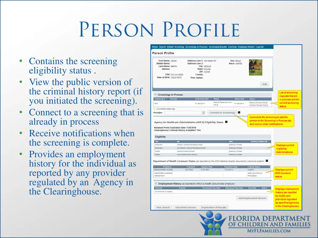 contains the screening eligibility status view