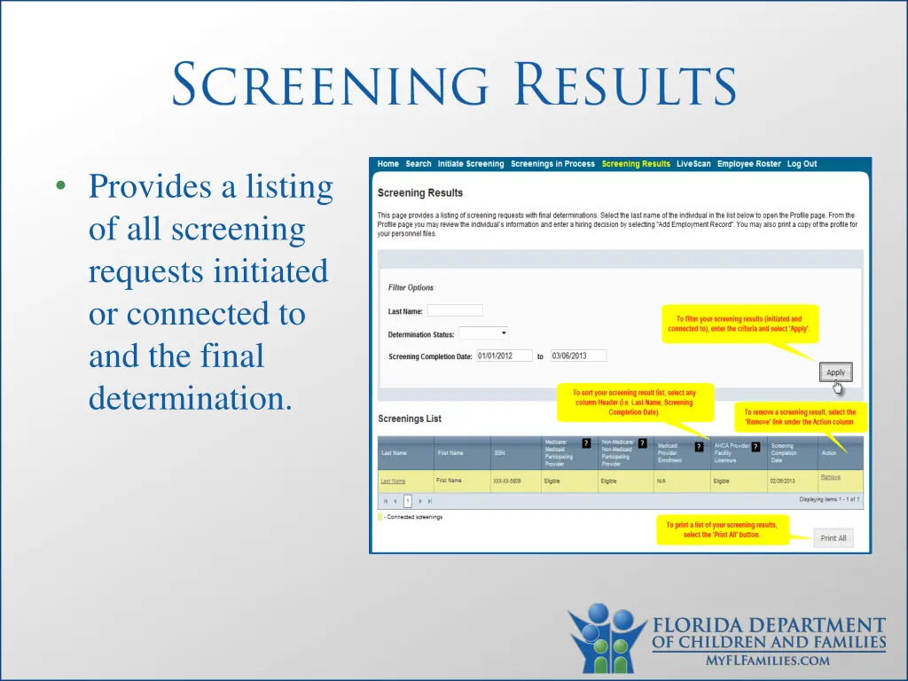 provides a listing of all screening requests 1