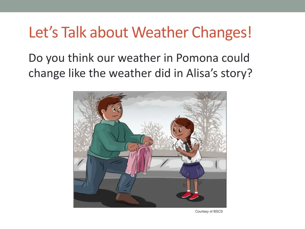 let s talk about weather changes