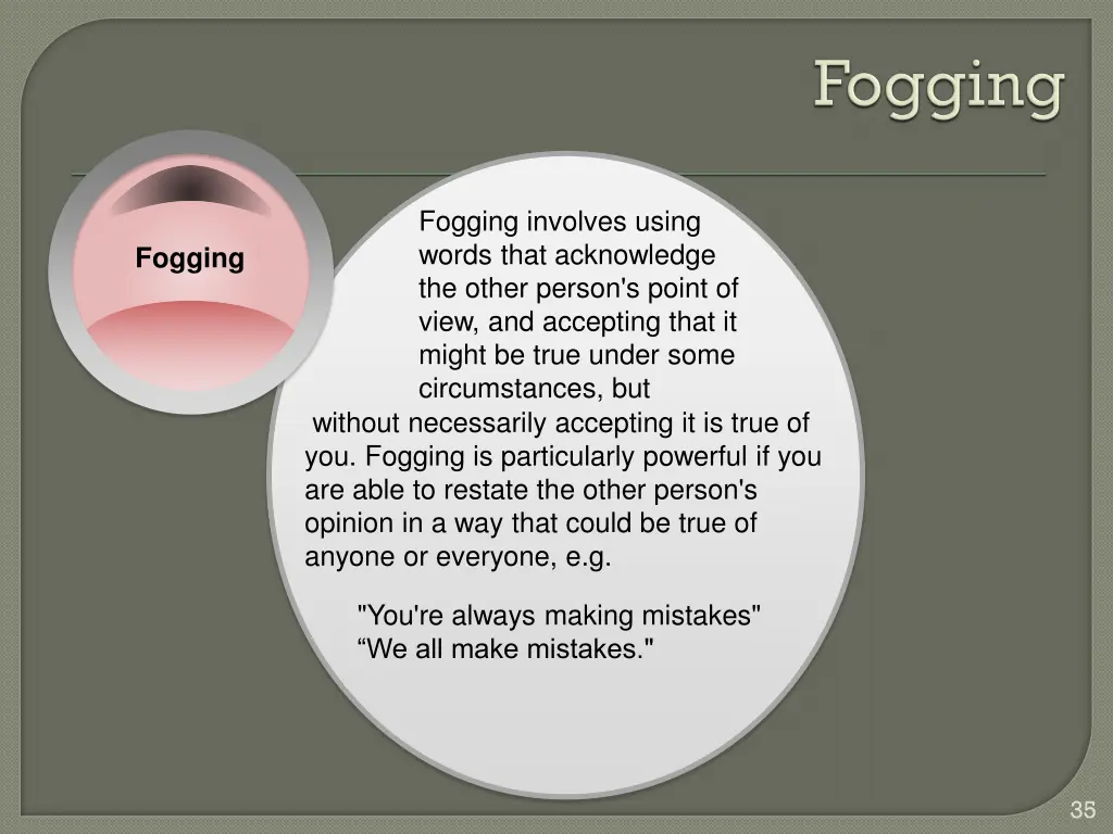 fogging involves using words that acknowledge