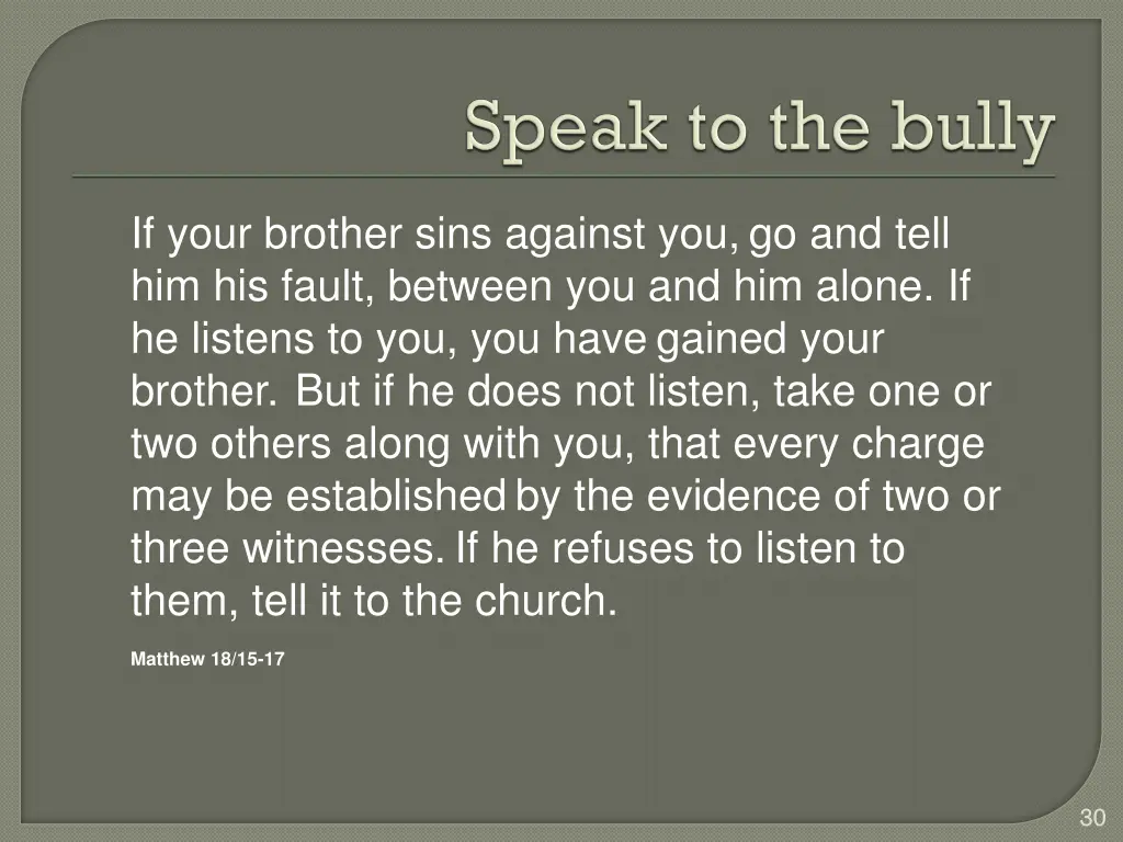 if your brother sins against you go and tell