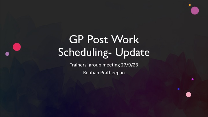 gp post work scheduling update