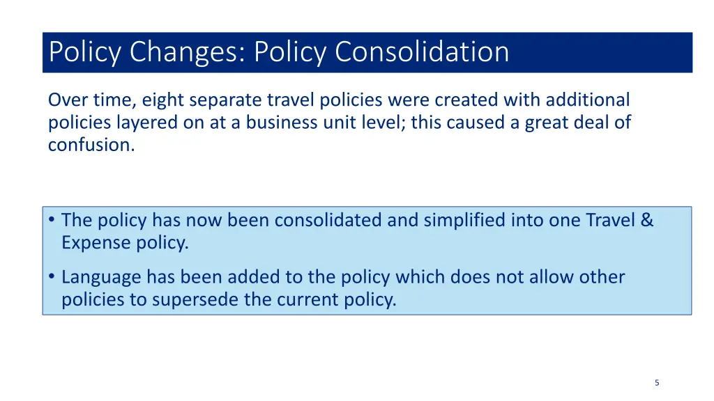 policy changes policy consolidation