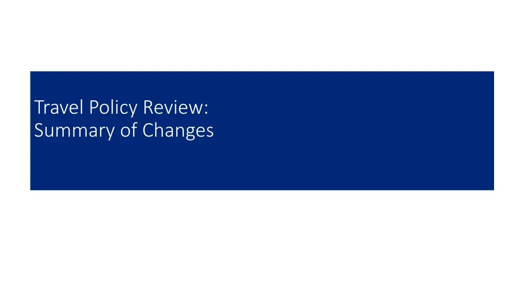 travel policy review summary of changes