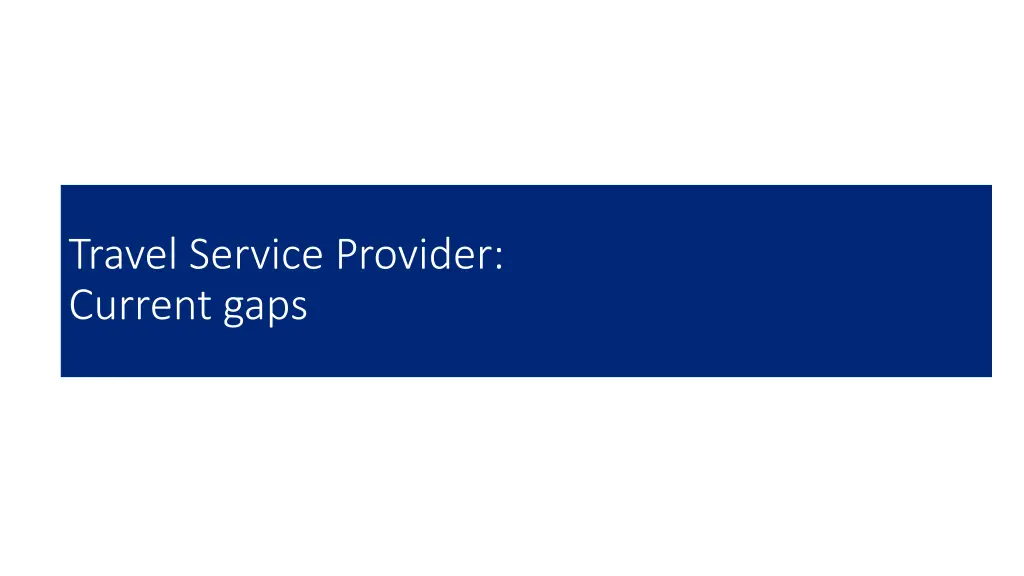 travel service provider current gaps