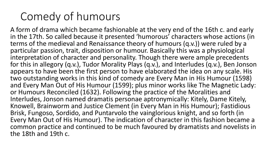 comedy of humours a form of drama which became