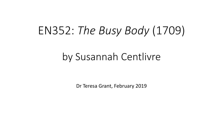 en352 the busy body 1709