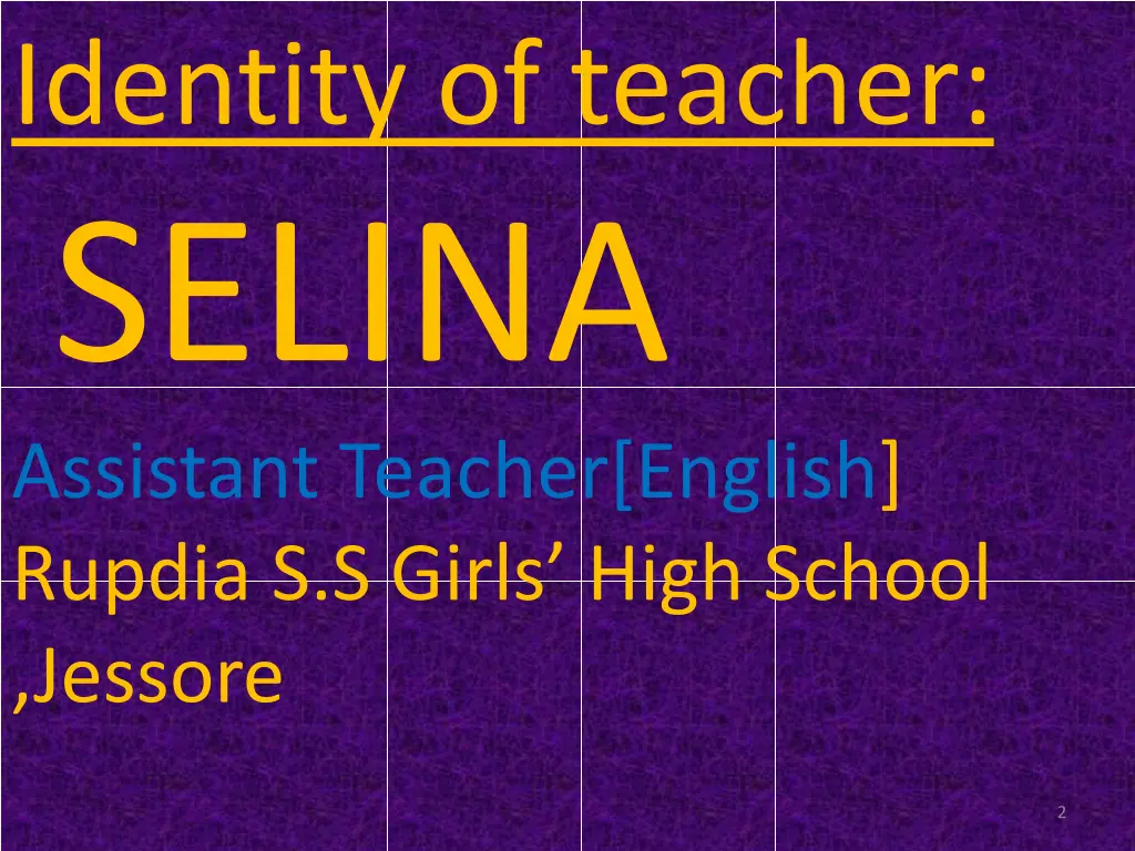 identity of teacher selina assistant teacher