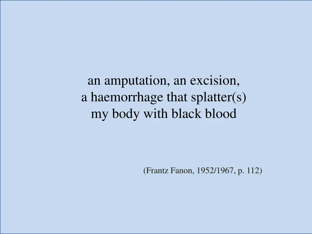 an amputation an excision a haemorrhage that