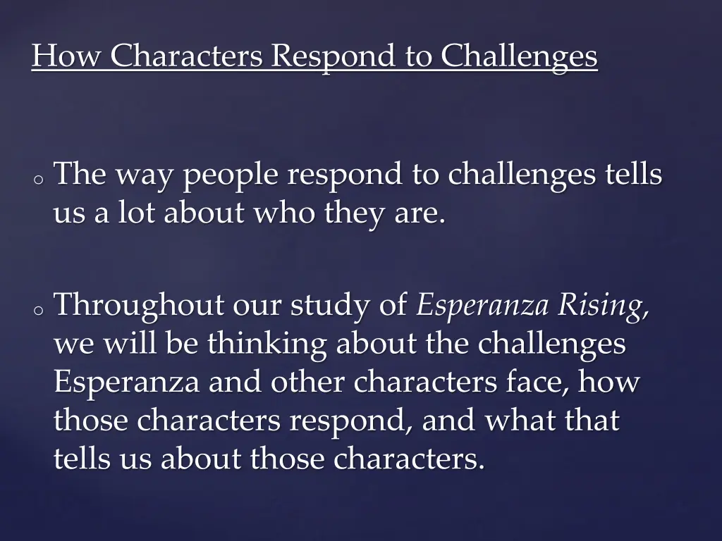 how characters respond to challenges