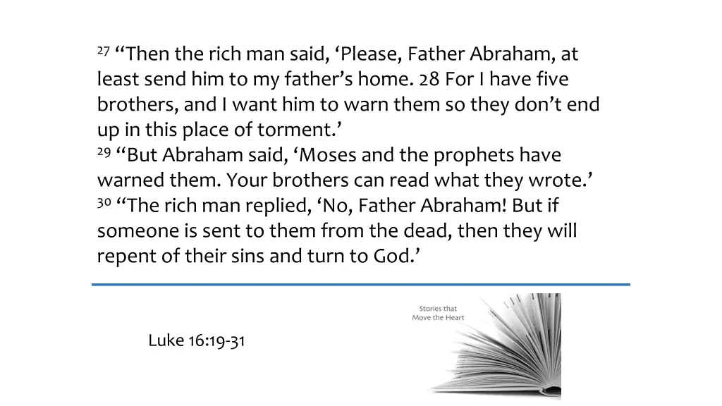 27 then the rich man said please father abraham