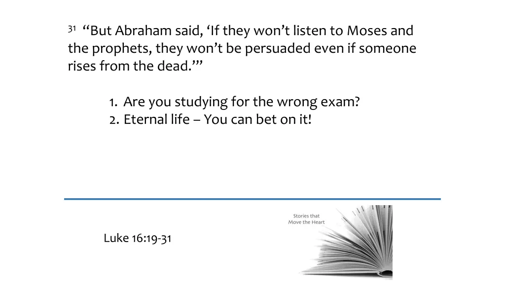 31 but abraham said if they won t listen to moses 2