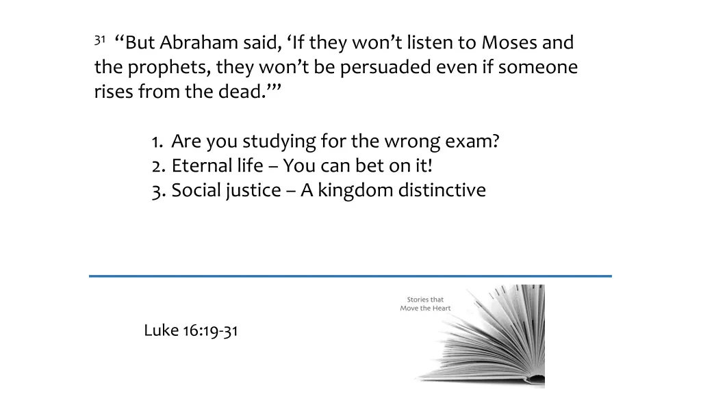 31 but abraham said if they won t listen to moses 3