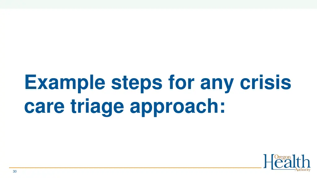 example steps for any crisis care triage approach