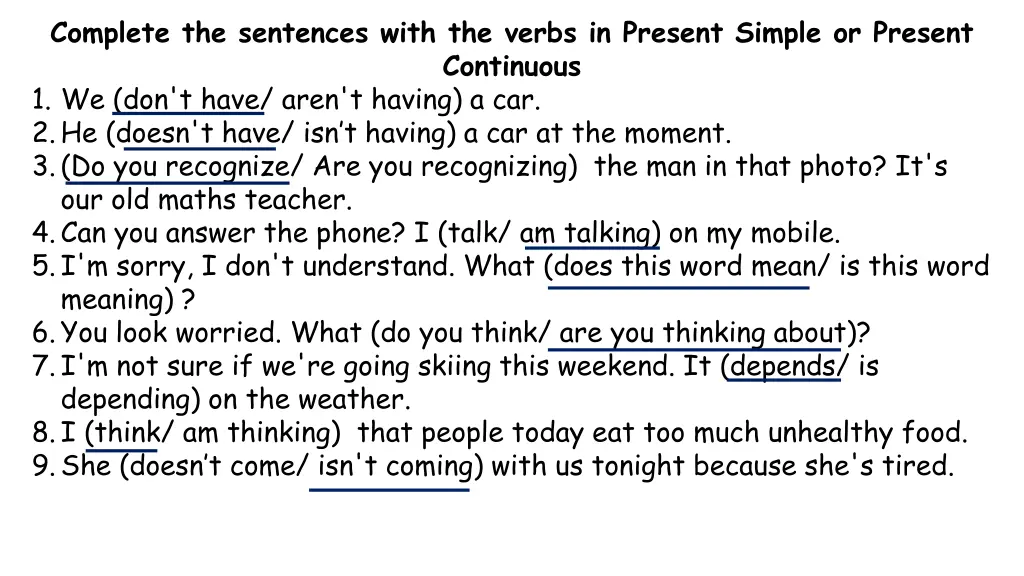 complete the sentences with the verbs in present 2