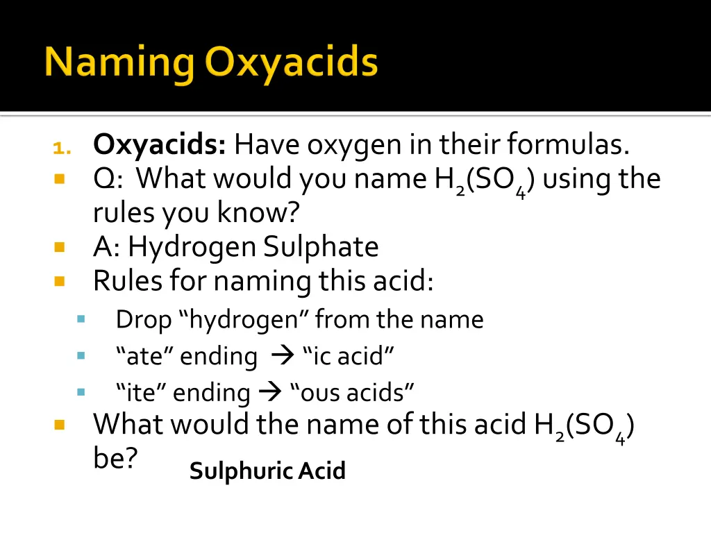 1 oxyacids have oxygen in their formulas q what