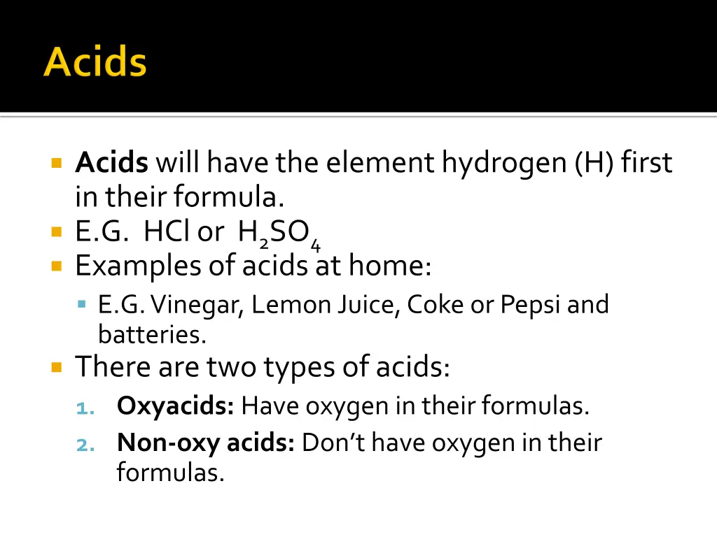 acids will have the element hydrogen h first